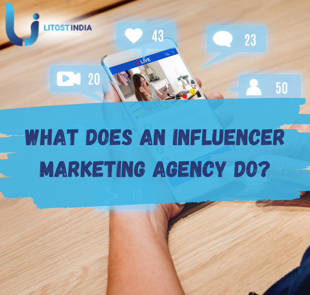 What does an influencer marketing agency do?